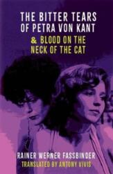 The Bitter Tears of Petra Von Kant & Blood on the Neck of the Cat (ISBN: 9781738476947)