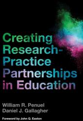 Creating Research-Practice Partnerships in Education (ISBN: 9781682530474)