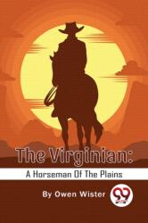 The Virginian: A Horseman Of The Plains (ISBN: 9789357483506)