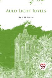 Auld Licht Idylls (ISBN: 9789357480130)