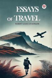 Essays Of Travel (ISBN: 9789356561373)
