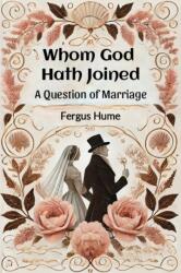 Whom God Hath Joined A Question of Marriage (ISBN: 9789365787641)