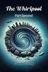 The Whirlpool Part Second (ISBN: 9789365782714)