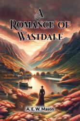 A Romance of Wastdale (ISBN: 9789365780321)