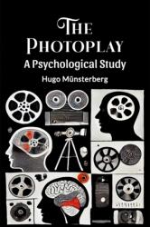 The Photoplay A Psychological Study (ISBN: 9789364284905)