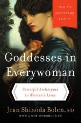 Goddesses in Everywoman - Jean Bolen (2014)