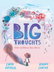 Big Thoughts: Catch and Release Your Worries (ISBN: 9781529503500)