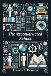 The Reconstructed School (ISBN: 9789365788631)