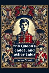 The Queen's cadet, and other tales (ISBN: 9789365787597)