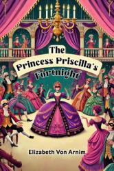 The Princess Priscilla's Fortnight (ISBN: 9789365787399)