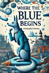 Where the Blue Begins (ISBN: 9789365785753)
