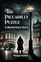 The Piccadilly Puzzle A Mysterious Story (ISBN: 9789365784060)