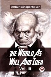 The World As Will And Idea Vol. lll (ISBN: 9789358718225)