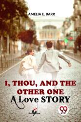 I, Thou, And The Other One A Love Story (ISBN: 9789358711424)