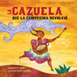 La cazuela que la campesina revolvio (ISBN: 9781623546052)