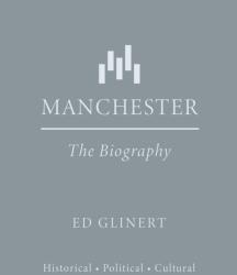 Manchester : The Biography (ISBN: 9781914227882)