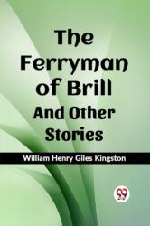 The Ferryman of Brill And Other Stories (ISBN: 9789361424144)