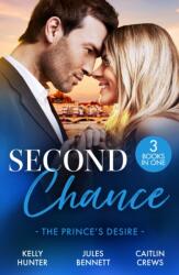 Second Chance: The Prince's Desire (ISBN: 9780263418620)