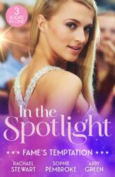 In The Spotlight: Fame's Temptation (ISBN: 9780263418606)