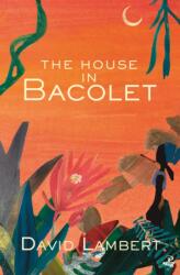 The House in Bacolet (ISBN: 9781845235970)