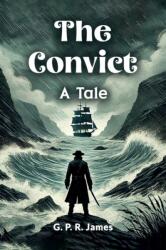The Convict A Tale (ISBN: 9789365787009)