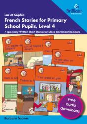 Luc et Sophie French Stories for Primary School Pupils, Level 4 (ISBN: 9781783173853)