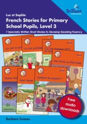Luc et Sophie French Stories for Primary School Pupils, Level 3 (ISBN: 9781783173846)