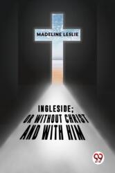 Ingleside; Or Without Christ And With Him (ISBN: 9789358719086)