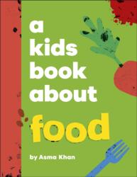 A Kids Book About Food (ISBN: 9780241776605)
