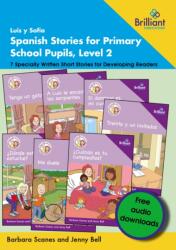 Luis y SofIa Spanish Stories for Primary School Pupils, Level 2 (ISBN: 9781783173754)