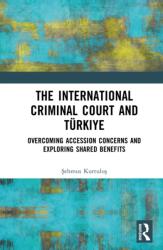The International Criminal Court and Turkiye (ISBN: 9781041076667)