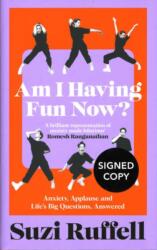 Am I Having Fun Now? : Anxiety, Applause and Life's Big Questions, Answered (ISBN: 9781472639578)