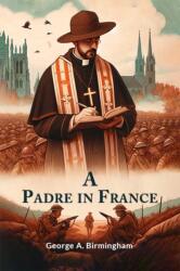 A Padre in France (ISBN: 9789364284493)