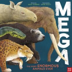 MEGA: The Most Enormous Animals Ever - Gavin Scott (ISBN: 9781839943119)