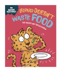 Nature Matters: Leopard Doesn't Waste Food (ISBN: 9781445186764)
