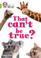 That can't be true? (ISBN: 9780008754204)