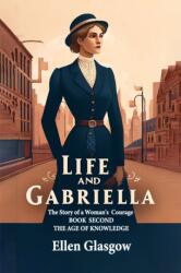 Life and GabriellaThe Story of a Woman's Courage BOOK SECOND (ISBN: 9789364289375)