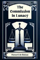 The Commission in Lunacy (ISBN: 9789364288064)