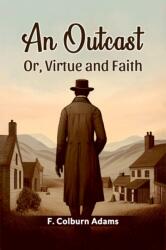 An OutcastOr, Virtue and Faith (ISBN: 9789364287876)