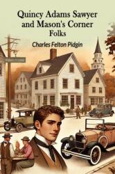 Quincy Adams Sawyer And Mason's Corner Folks (ISBN: 9789364287128)