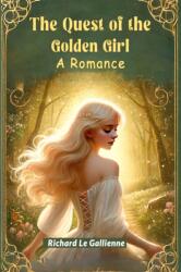 The Quest of the Golden GirlA Romance (ISBN: 9789364286541)