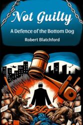 Not Guilty A Defence of the Bottom Dog (ISBN: 9789364286367)