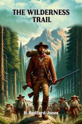 The Wilderness Trail (ISBN: 9789364286077)