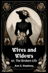 Wives and Widowsor, The Broken Life (ISBN: 9789364284752)