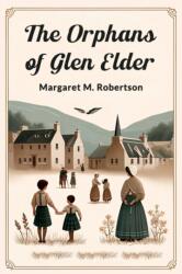 The Orphans of Glen Elder (ISBN: 9789364283373)