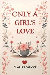 Only a Girl's Love (ISBN: 9789364283199)