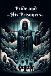 Pride And His Prisoners (ISBN: 9789364282413)