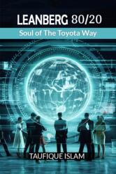 Leanberg 80/20 Soul Of The Toyota Way (ISBN: 9789364280976)