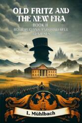 Old Fritz and the New Era BOOK II (ISBN: 9789364280372)