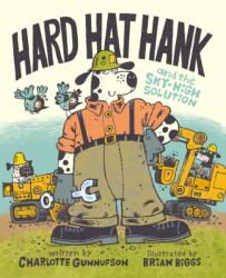 Hard Hat Hank and the Sky-High Solution (ISBN: 9781368108294)